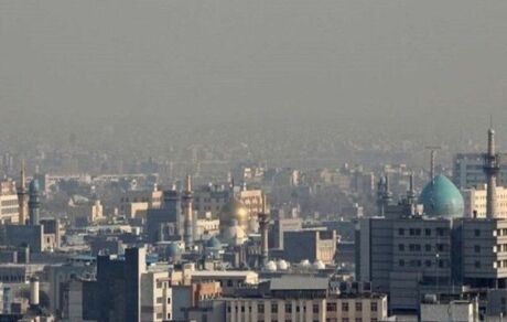 آلودگی هوای مشهد شدت یافت
