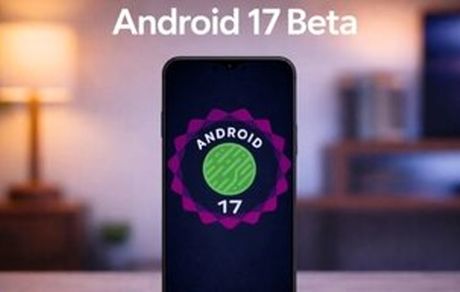 لیست گوشی‌های دریافت کننده اندروید ۱۷ بتا منتشر شد