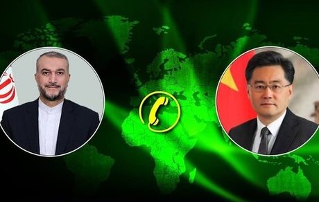 گفت و گوی تلفنی امیرعبداللهیان با وزیر امور خارجه جدید چین