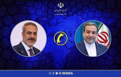 گفت و گوی تلفنی عراقچی و وزیر خارجه ترکیه درخصوص کاهش تنش‌ها